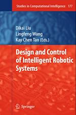 Design and Control of Intelligent Robotic Systems