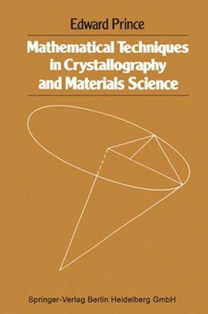 Mathematical techniques in crystallography and materials science