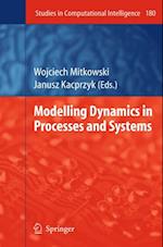 Modelling Dynamics in Processes and Systems