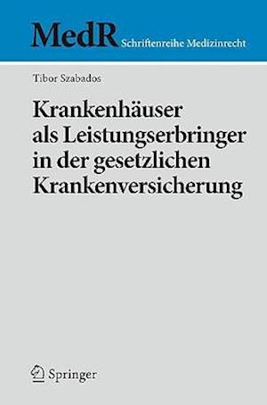 Krankenhäuser als Leistungserbringer in der gesetzlichen Krankenversicherung