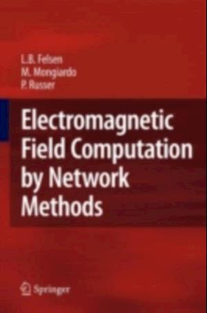 Electromagnetic Field Computation by Network Methods