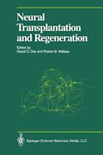 Neural Transplantation and Regeneration
