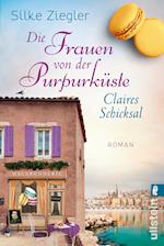 Die Frauen von der Purpurküste - Claires Schicksal