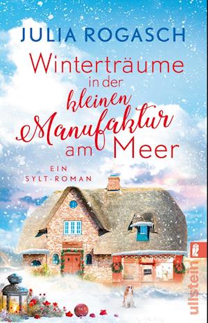 Winterträume in der kleinen Manufaktur am Meer