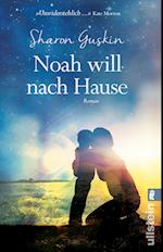 Noah will nach Hause