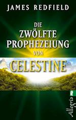 Die zwölfte Prophezeiung von Celestine