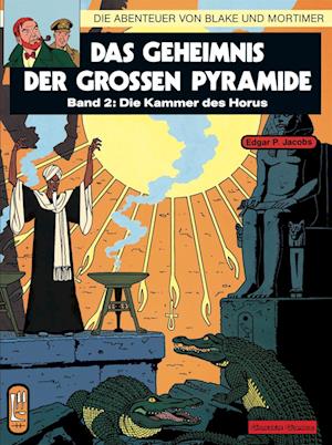 Die Abenteuer von Blake und Mortimer 02. Das Geheimnis der großen Pyramide 2. Die Kammer des Horus