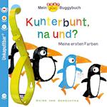 Baby Pixi 83: Mein Baby-Pixi-Buggybuch: Kunterbunt, na und?