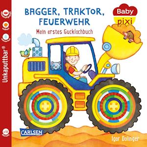 Baby Pixi (unkaputtbar) 115: Bagger, Traktor, Feuerwehr