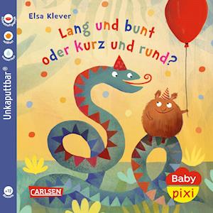 Baby Pixi (unkaputtbar) 130: Lang und bunt, kurz und rund