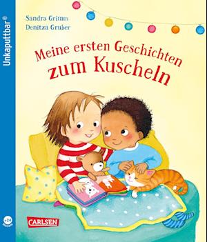 Unkaputtbar: Meine ersten Geschichten zum Kuscheln