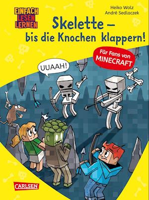 Lesenlernen mit Spaß - Minecraft 7: Skelette - bis die Knochen klappern!