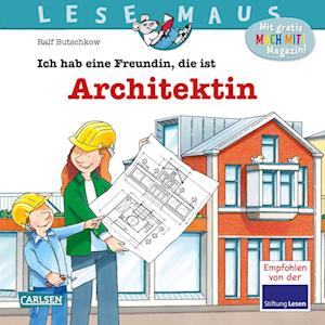 LESEMAUS 7: Ich hab eine Freundin, die ist Architektin