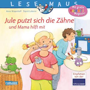 LESEMAUS 138: Jule putzt sich die Zähne - und Mama hilft mit