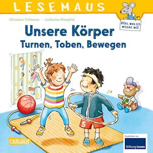 LESEMAUS 179: Unsere Körper - Turnen, Toben, Bewegen