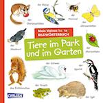 Mein kleines buntes Bildwörterbuch: Tiere im Park und im Garten