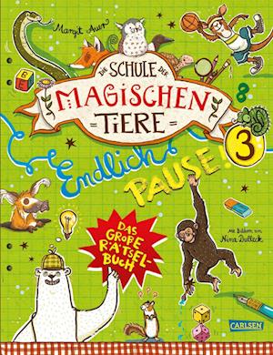 Die Schule der magischen Tiere: Endlich Pause! Das große Rätselbuch Band 3