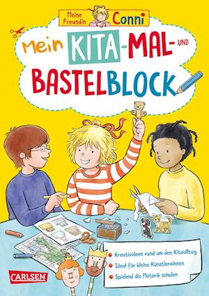 Conni Gelbe Reihe (Beschäftigungsbuch): Mein Kita-Mal- und Bastelblock