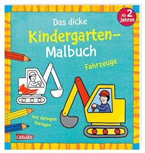 Ausmalbilder für Kita-Kinder: Das dicke Kindergarten-Malbuch: Fahrzeuge