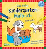 Ausmalbilder für Kita-Kinder: Das dicke Kindergarten-Malbuch: Tierkinder