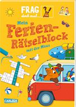 Frag doch mal ... die Maus!: Mein Ferien-Rätselblock mit der Maus