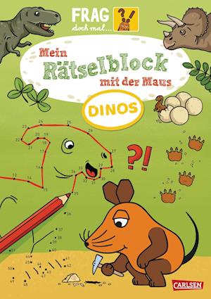 Frag doch mal ... die Maus: Mein Rätselblock mit der Maus - Dinos