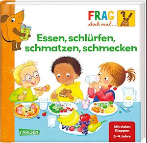 Frag doch mal ... die Maus: Essen, schlürfen, schmatzen, schmecken