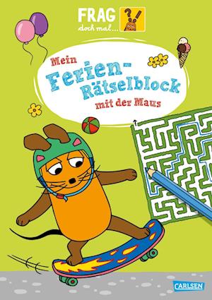 Frag doch mal ... die Maus: Mein Ferien-Rätselblock mit der Maus