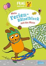 Frag doch mal ... die Maus: Mein Ferien-Rätselblock mit der Maus