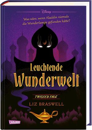 Disney. Twisted Tales: Leuchtende Wunderwelt (Aladdin)