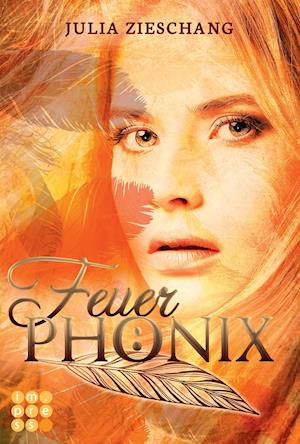 Feuerphönix (Die Phönix-Saga 1)