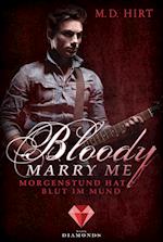 Bloody Marry Me 4: Morgenstund hat Blut im Mund