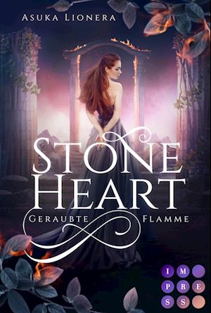 Stoneheart 1: Geraubte Flamme