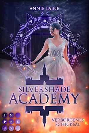 Silvershade Academy 1: Verborgenes Schicksal