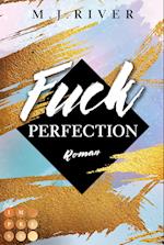 Fuck Perfection (Fuck-Perfection-Serie 1)