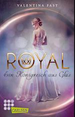 Royal: Ein Königreich aus Glas