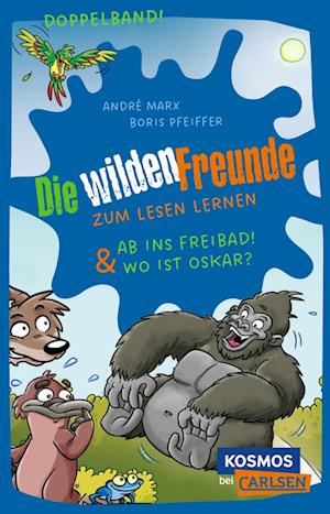 Die wilden Freunde: Doppelband. Enthält die Bände: Ab ins Freibad! / Wo ist Oskar?