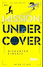 Mission Undercover 1: Riskanter Einsatz