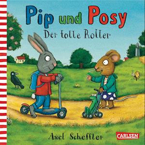 Pip und Posy: Der tolle Roller