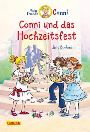 Meine Freundin Conni 11: Conni und das Hochzeitsfest