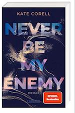 Never Be My Enemy (Never Be 2)
