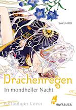 In mondheller Nacht 1 - Drachenregen