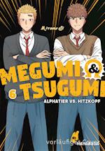 Megumi & Tsugumi - Alphatier vs. Hitzkopf 6