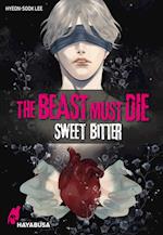 The Beast Must Die - Sweet Bitter