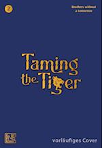 Taming the Tiger 2