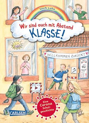 Wir sind auch mit Abstand klasse! - Eine Corona-Schulgeschichte