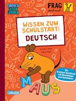 Frag doch mal ... die Maus: Wissen zum Schulstart: Deutsch