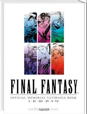 Final Fantasy - Official Memorial Ultimania : Final Fantasy - Official Memorial Ultimania: I bis VI