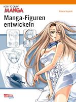How To Draw Manga: Manga-Figuren entwickeln