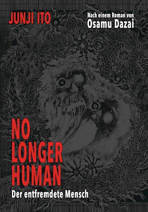 No longer human - Der entfremdete Mensch